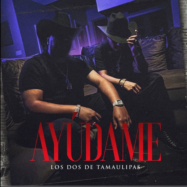 Ayúdame by LOS DOS DE TAMAULIPAS