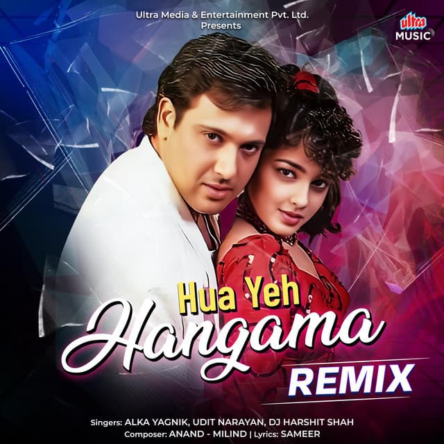 Hua Yeh Hangama (Remix) by Alka Yagnik, Udit Narayan, DJ Harshit Shah
