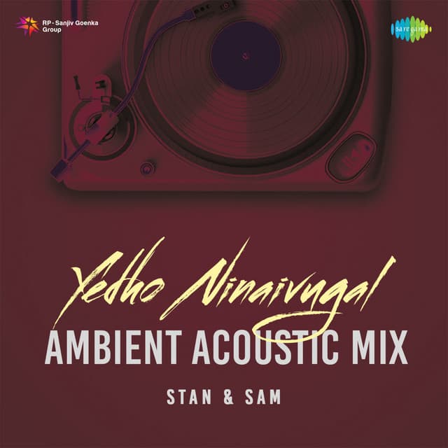 Yedho Ninaivugal (Ambient Acoustic Mix) by K. J. Yesudas, S. P. Sailaja, Stan & Sam