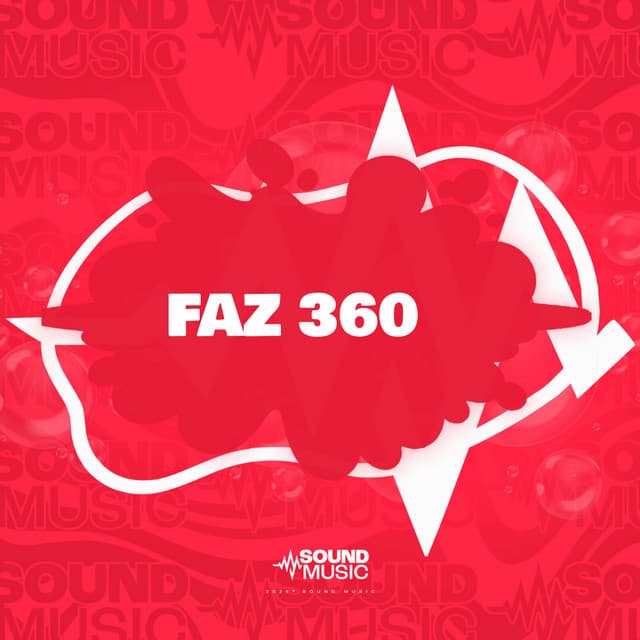 FAZ 360 by Mc Gw, Dejay, SoundMusic Original