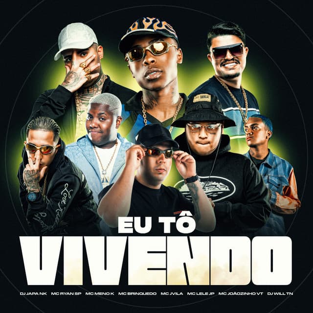 Eu Tô Vivendo by DJ Japa NK, MC Ryan SP, MC Jvila, Mc Brinquedo