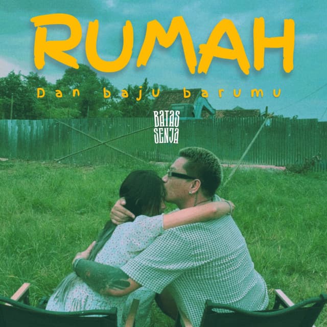 Rumah dan Baju Barumu by Batas Senja