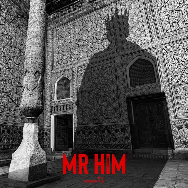 MR HIM by T.I.