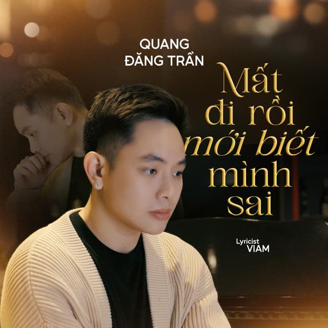Mất Đi Rồi Mới Biết Mình Sai by Quang Đăng Trần, ViAM