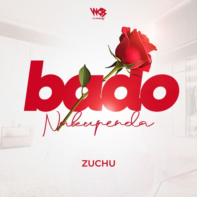 Bado Nakupenda by Zuchu