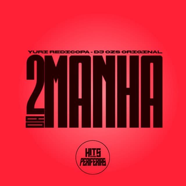 2 da Manhã by Yuri Redicopa, DJ OZS ORIGINAL