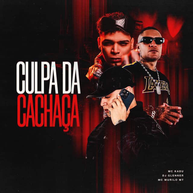Culpa Da Cachaça by DJ Glenner, MC Murilo MT
