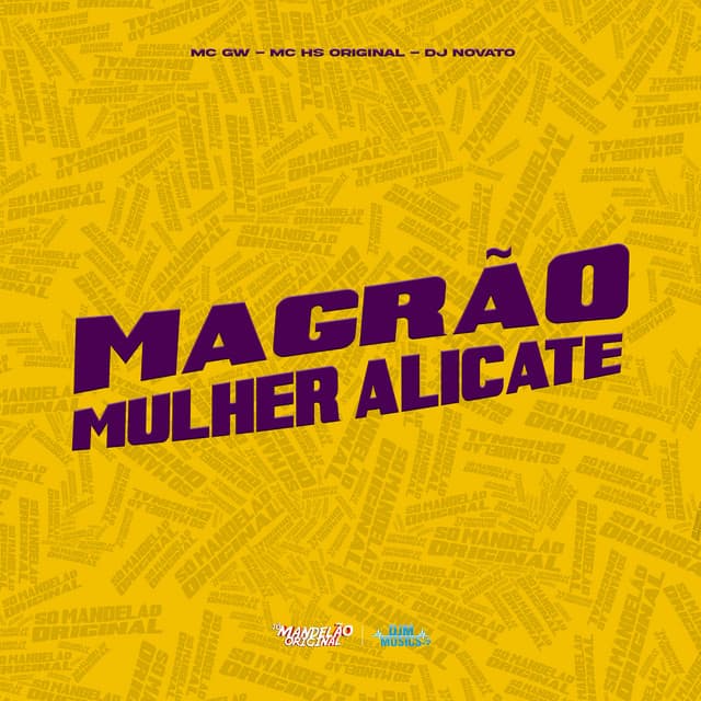 Magrão Mulher Alicate by Mc Gw, MC HS Original, DJ NOVATO