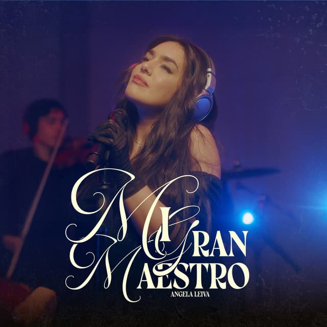 Mi Gran Maestro (Montevideo Music Sessions) by Angela Leiva