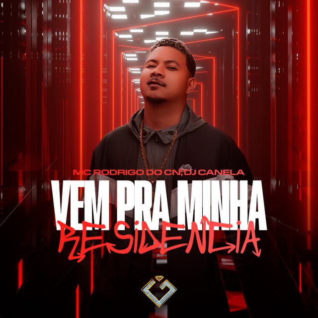 Vem pra Minha Residência by Mc Rodrigo do CN, Dj Canela