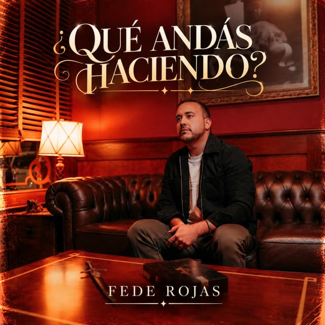Que andas haciendo? by Fede Rojas