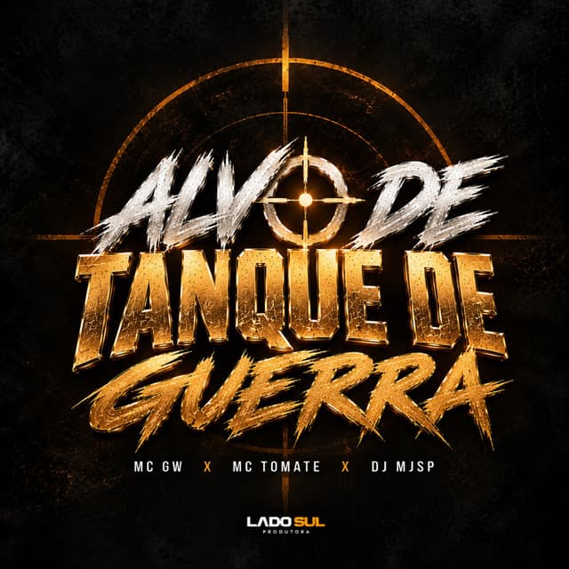 Alvo de Tanque de Guerra by Mc Gw, MC TOMATE, DJ MJSP