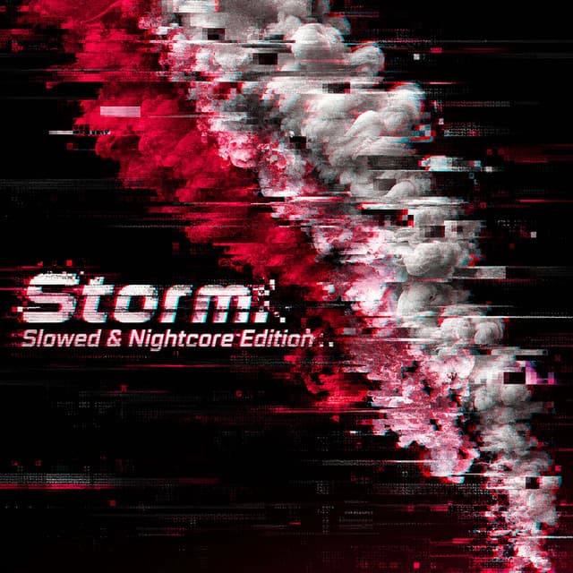 Storm: Slowed & Nightcore Edition by SEREBRO, Batisto Grisagone