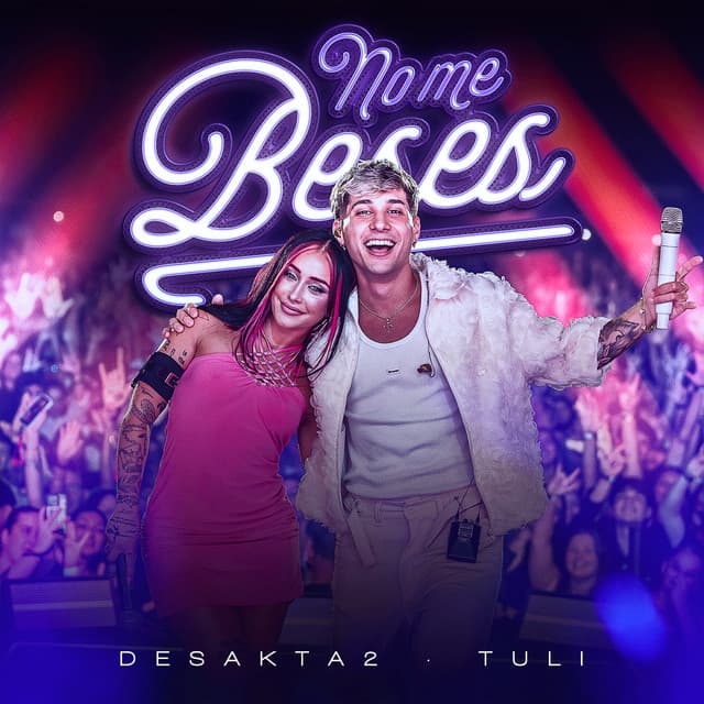 No Me Beses (En Vivo) by DesaKTa2, TULI