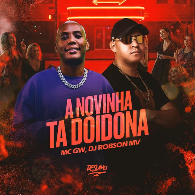 A Novinha Ta Doidona by Mc Gw, DJ Robson MV