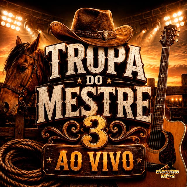 Tropa do Mestre 3 - Ao Vivo by CACAU CHUU, DJ Biel Bolado, Mestre Patrick, Encontro de MC's