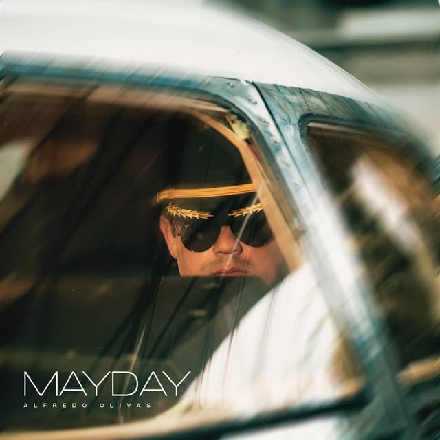 MAYDAY by Alfredo Olivas