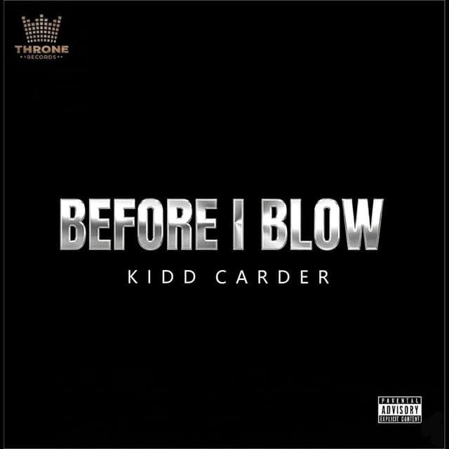 Before I Blow by Kidd Carder