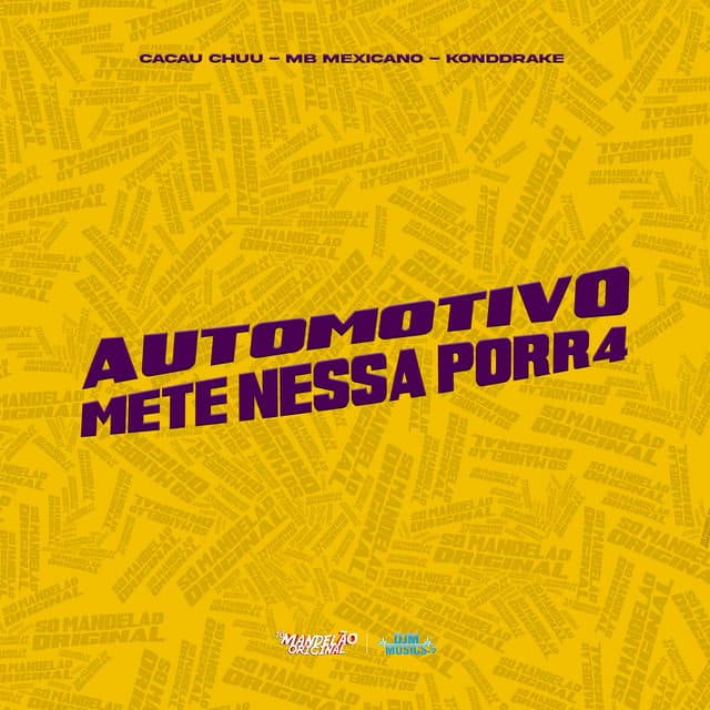 Automotivo Mete Nessa Porr4 by CACAU CHUU, MB Mexicano, Konddrake