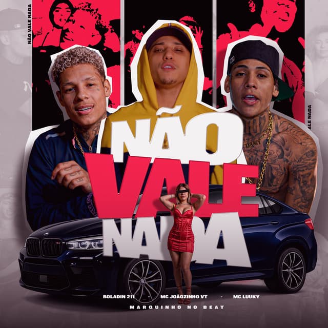 Não Vale Nada by MC Joãozinho VT, MC LUUKY, Boladin 211, Marquinho no Beat