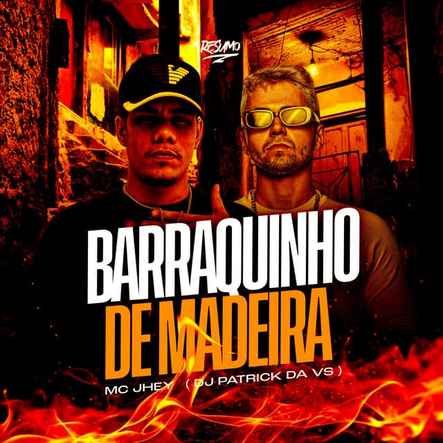 Barraquinho de Madeira by Mc Jhey, DJ Patrick Da VS