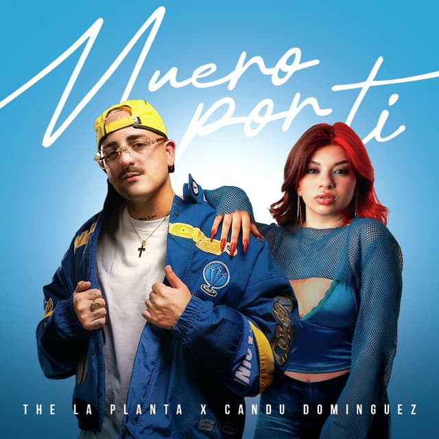 Muero Por Ti by The La Planta, Candu DomÍnguez