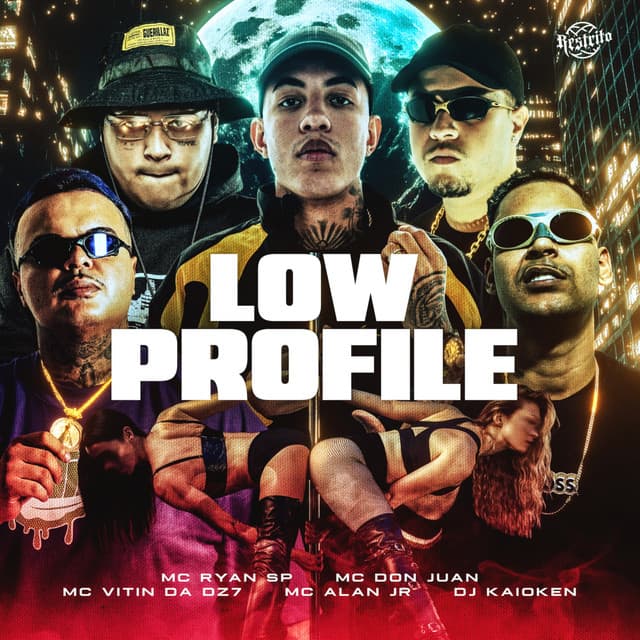 Low Profile (feat. DJ Kaioken) by MC Ryan SP, Mc Don Juan, MC VITIN DA DZ7, Mc Alan JR