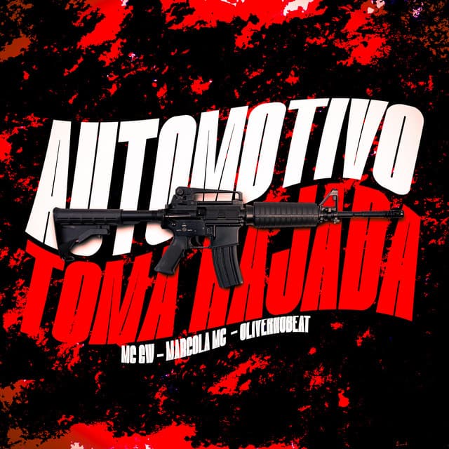 Automotivo Toma Rajada by Mc Gw, Marcola MC, Oliver No Beat