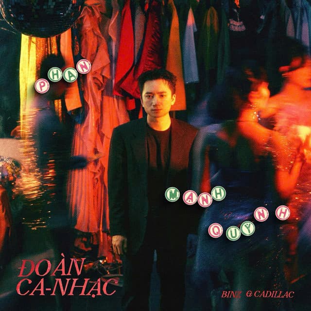 Đoàn Ca Nhạc by Phan Mạnh Quỳnh, Binz, Cadillac
