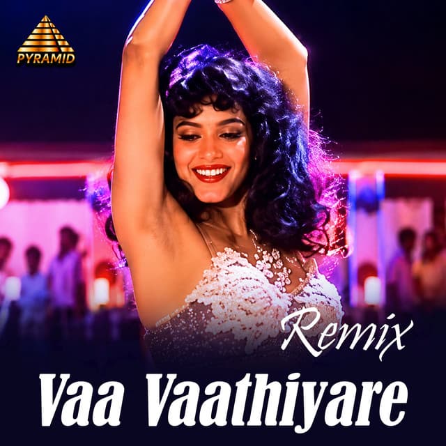 Vaa Vaathiyare - Remix by Ilaiyaraaja, Gangai Amaran, K. S. Chithra