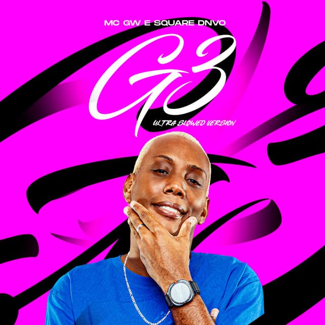 G3 (Ultra Slowed Version) by Mc Gw, Square DNVO