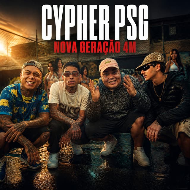Cypher PSG (Nova Geração 4M) by DJ Oreia, mc henryk, SEDEXXX, MC Bezinho