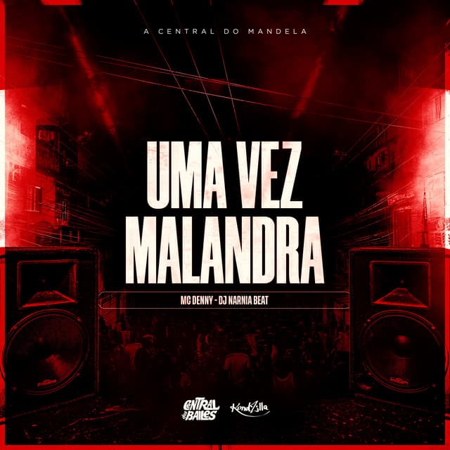 Uma Vez Malandra by Mc Denny, DJ NARNIA BEAT
