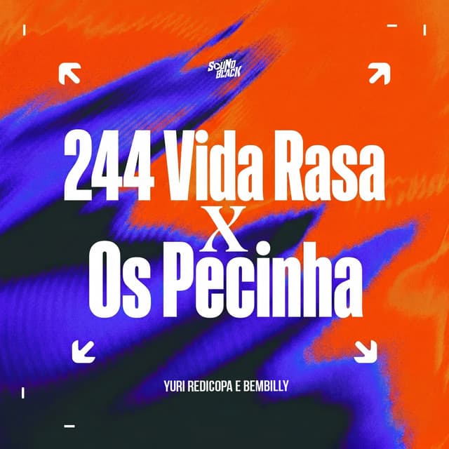 244 Vida Rasa X os Pecinha by Yuri Redicopa, BemBilly