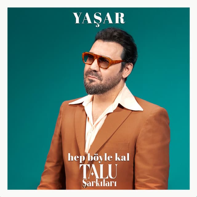Hep Böyle Kal (Talu Şarkıları) by Yaşar