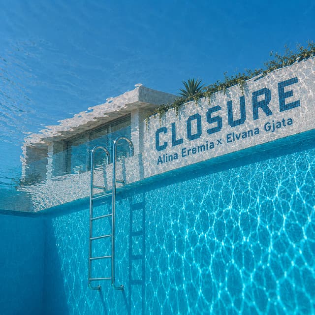 Closure by Alina Eremia, Elvana Gjata