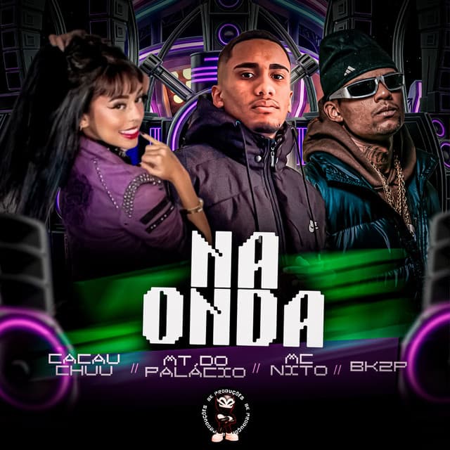 NA ONDA by MC Nito, MT DO PALACIO, BK2P