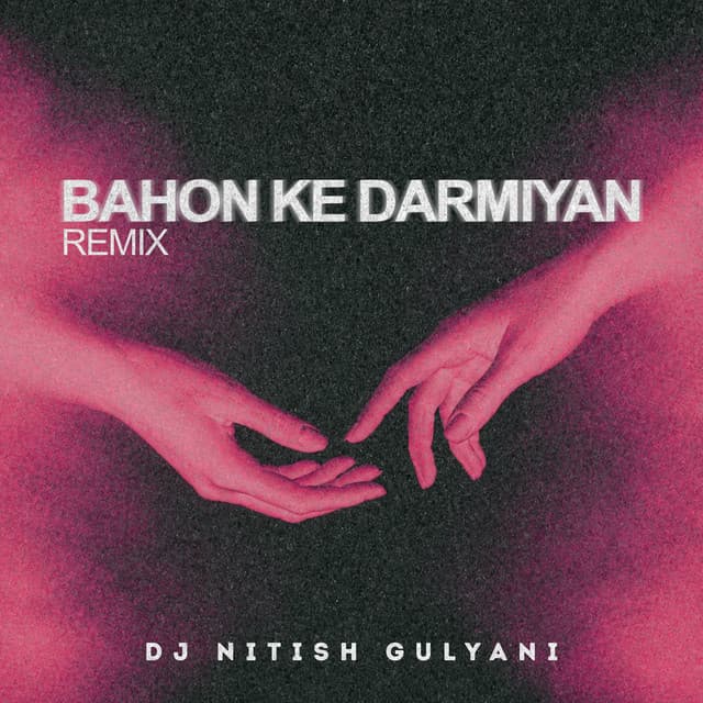 Bahon Ke Darmiyan by Alka Yagnik, Hariharan, DJ Nitish Gulyani
