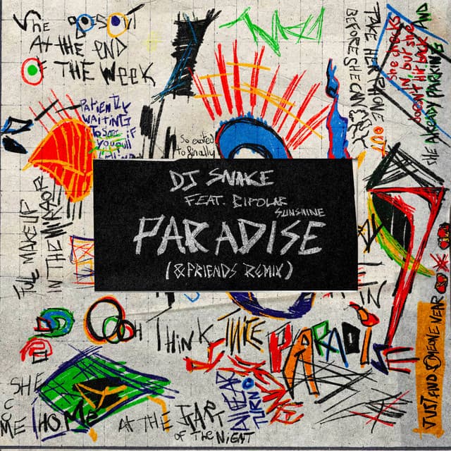 Paradise (with Bipolar Sunshine) [&friends Remix] by DJ Snake, Bipolar Sunshine, &friends