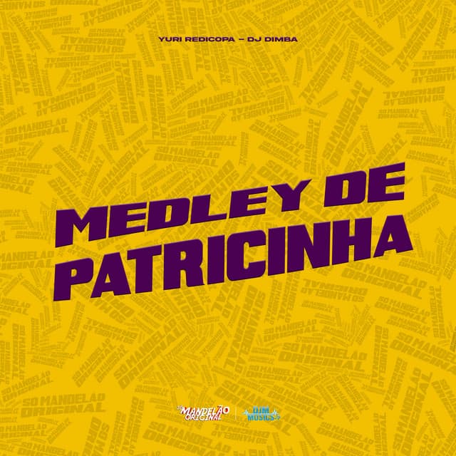 Medley de Patricinha by Yuri Redicopa, dj dimba