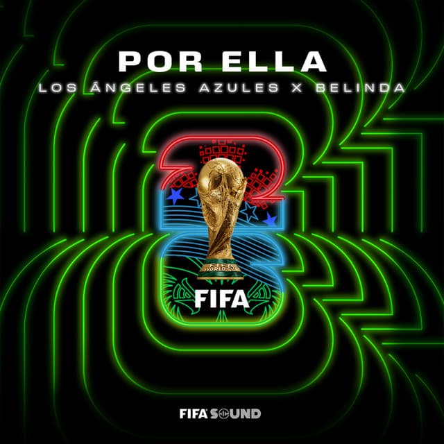 Por Ella (FIFA World Cup 2026™) by Los Ángeles Azules, Belinda, FIFA Sound