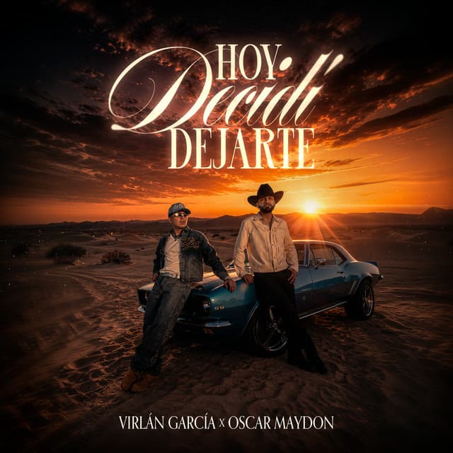 Hoy Decidí Dejarte by Virlan Garcia, Oscar Maydon