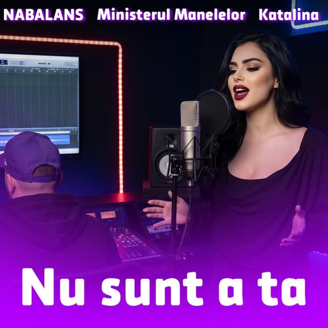 Nu Sunt A Ta by Ministerul Manelelor, NABALANS, Katalina