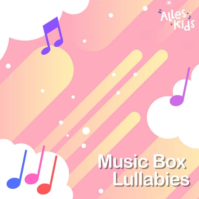 Music Box Lullabies by Alles Kids, Kinderliedjes Om Mee Te Zingen, Slaapliedjes Alles Kids
