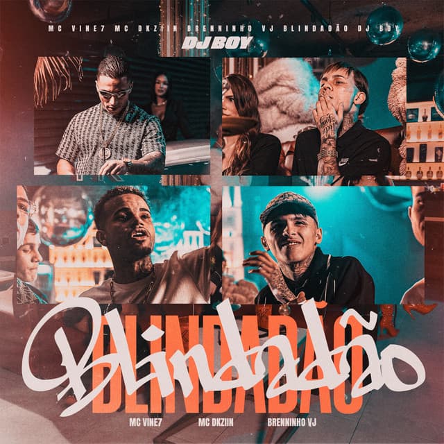 Blindadão by DJ BOY, Mc Dkziin, Brenninho VJ, MC Vine7