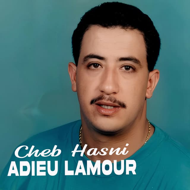 Adieu Lamour (Radio Edit) by Cheb Hasni