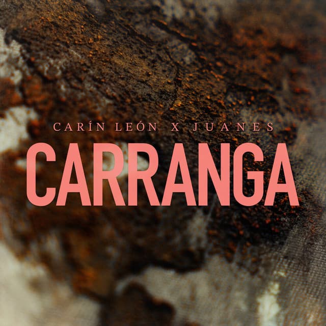 Carranga by Carín León, Juanes