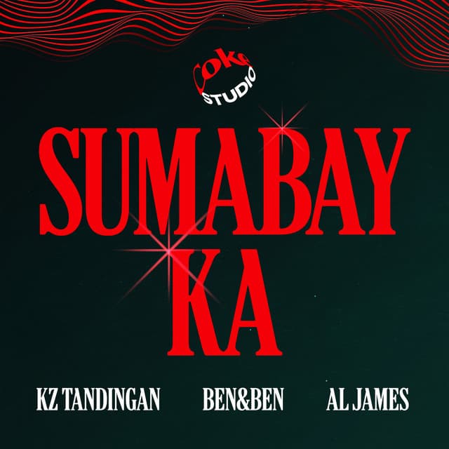 Sumabay Ka by Ben&Ben, KZ Tandingan, Al James