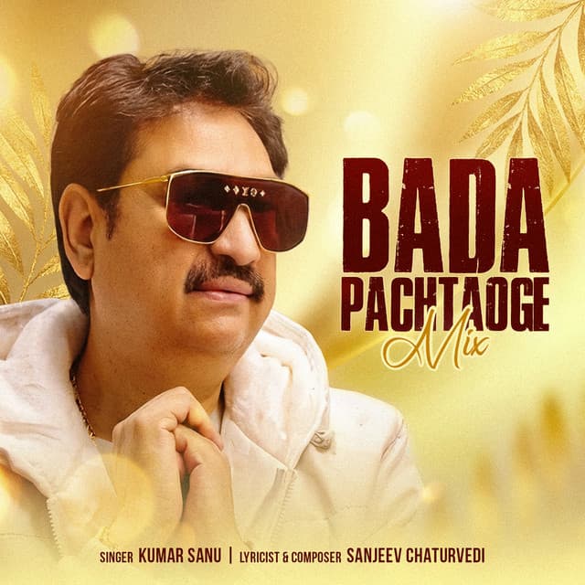 Bada Pachtaoge Mix by Kumar Sanu, Sanjeev Chaturvedi