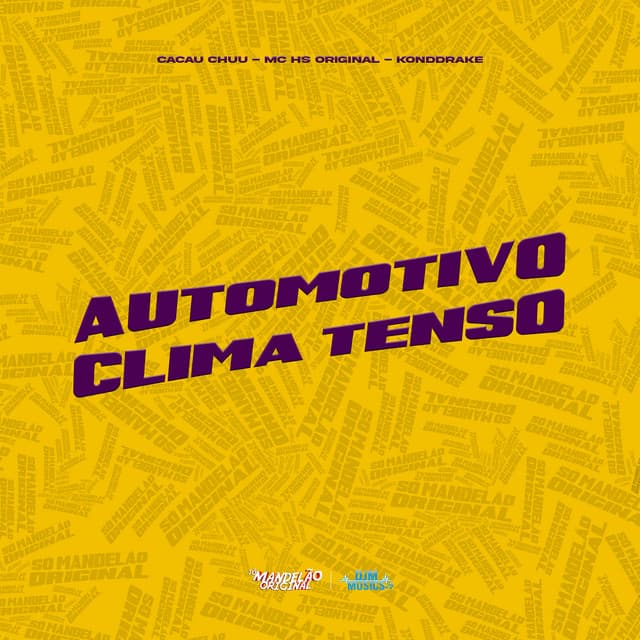 Automotivo Clima Tenso by CACAU CHUU, MC HS Original, Konddrake